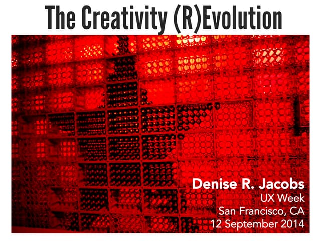 The Creativity (R)Evolution -  UX Week 2014