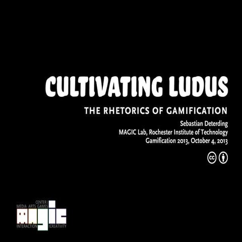 Cultivating Ludus: The Rhetorics of Gamification