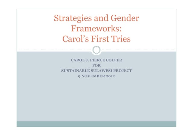 Strategies and Gender Frameworks: Carol’s First Tries