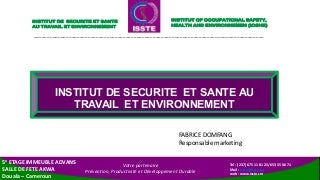 INSTITUT DE SÉCURITÉ ET SANTE AU TRAVAIL ET ENVIRONNEMENT(ISSTE)