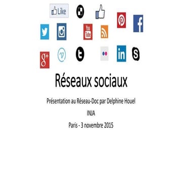 Les réseaux sociaux : présentation de Delphine Houel au Réseau-Doc