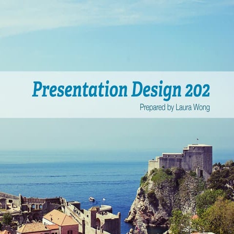 Presentation Design 202