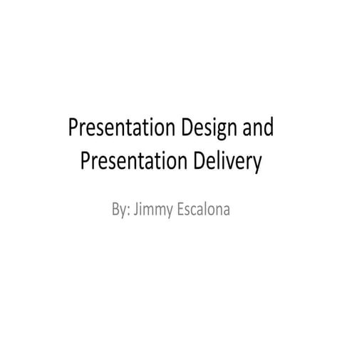 Presentation design and delivery