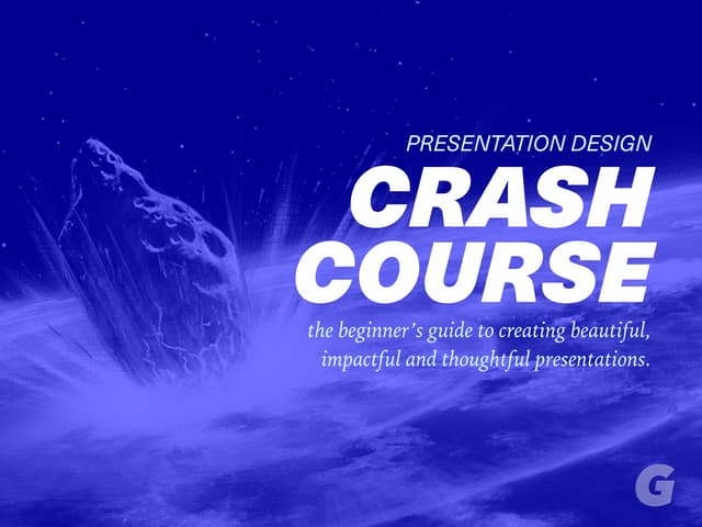 THE PRESENTATION DESIGN CRASH COURSE