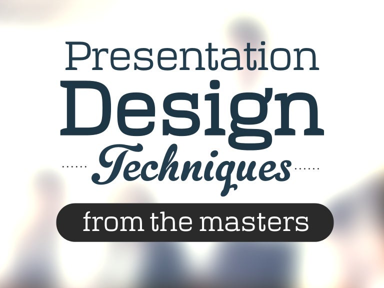 presentation design techniques from the masters by slidecomet itseu