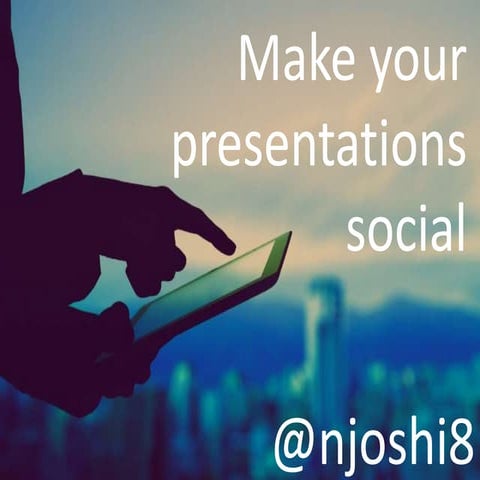 Making your Presentations Social