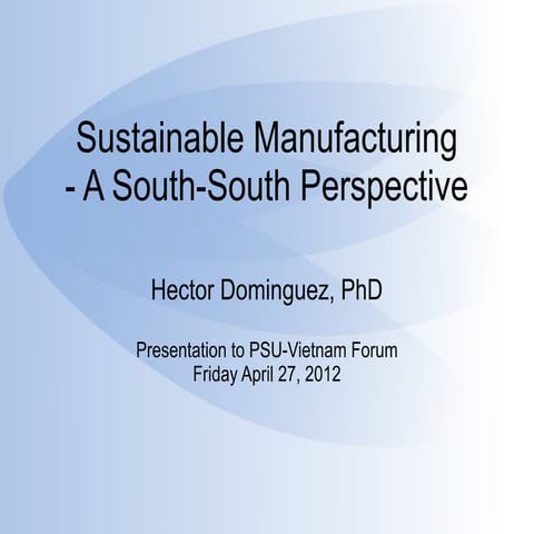 Sustainable Manufacturing South-South PSU Vietnam forum
