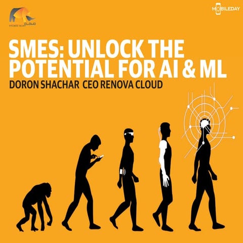 SMEs: Unlock the potential for AI & ML_Doron Shachar