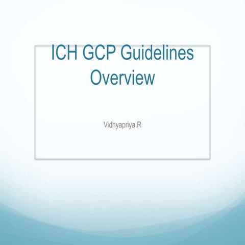ICHGCP Guidelines overview