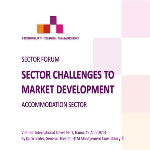 ACCOMMODATION CHALLENGES TO HOTEL MARKET DEVELOPMENT IN VIETNAM Presentation ...