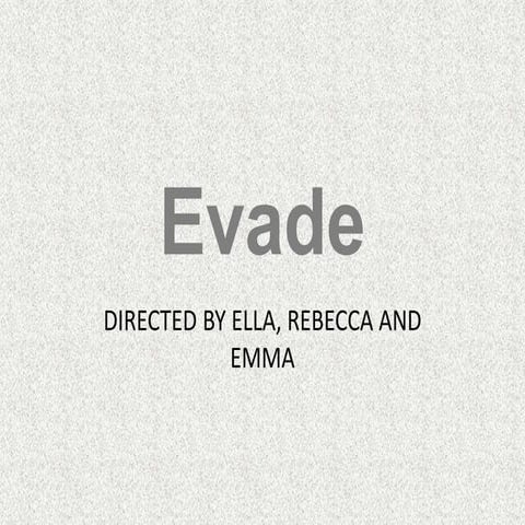 Evade- emma bec ella
