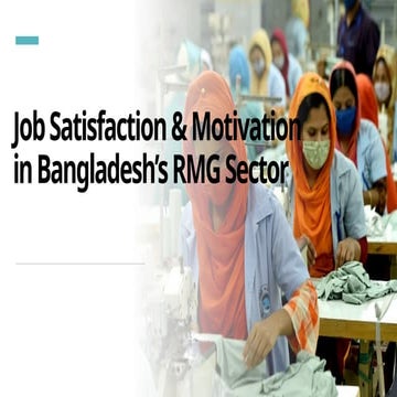 RMG sector job satisfaction in Bangladesh | PPTX
