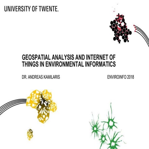 Geospatial Analysis and Internet of Things in Environmental Informatics