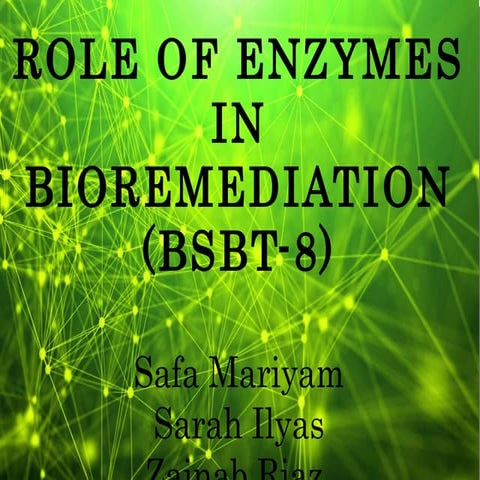 Role of enzymes in biorediation
