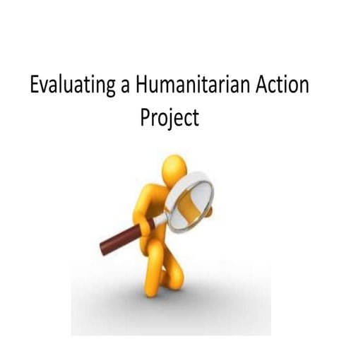 Evaluating a Humanitarian Action Proposal