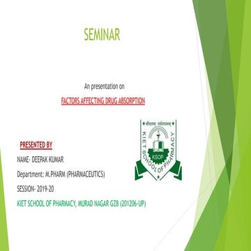 Presentation fACTOR AFFECTING DRUGSABSORPTION by deepak kumar
