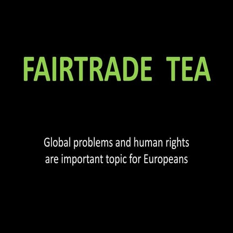 Presentation fairtrade tea