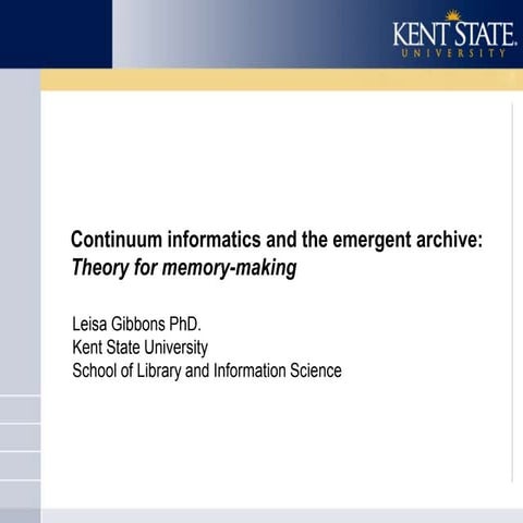 Continuum informatics and the emergent archive: Theory for memory-making
