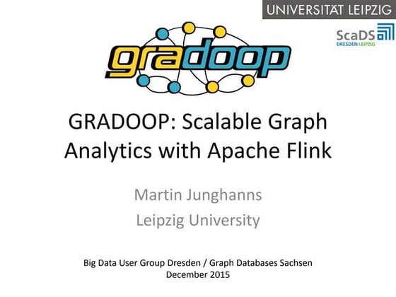 Meetup Big Data User Group Dresden: Gradoop - Scalable Graph Analytics with A...