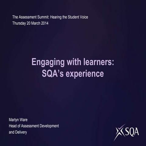 Engaging with Learners: SQA's experience