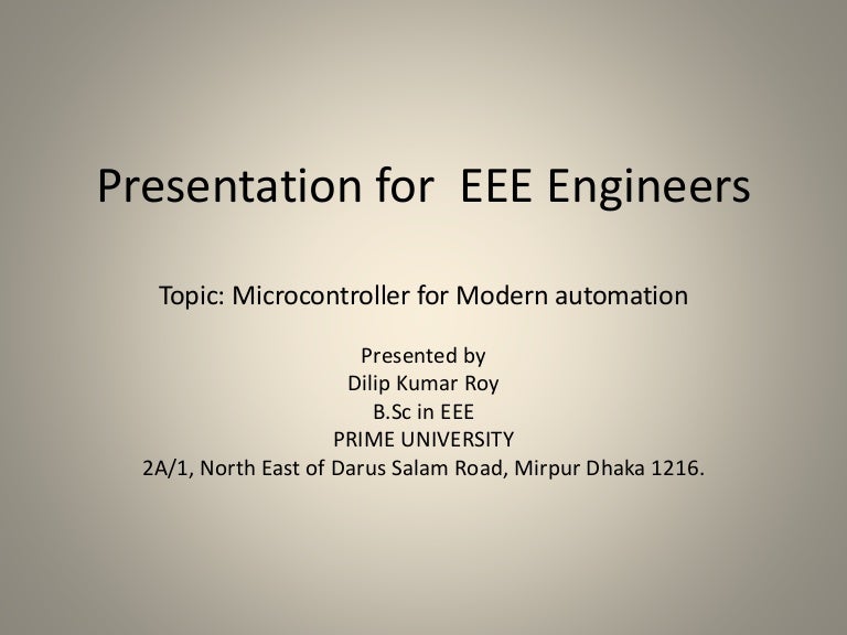 Presentation for EEE engineers on Microcontroller by Dilip Kumar Roy
