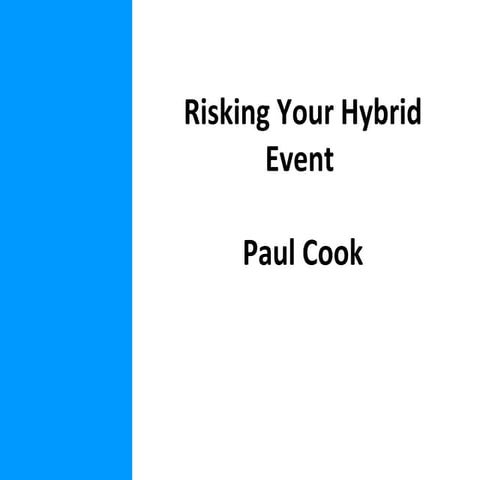 ECDU12 - Paul Cook – Risking your hybrid event - UK