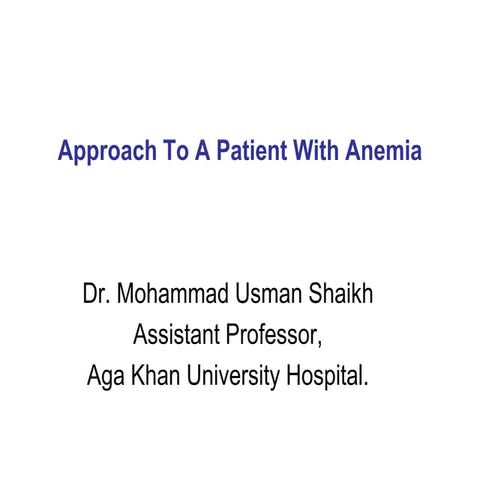 Approach To A Patient With Anemia  