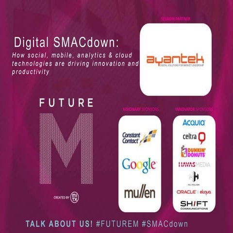 Ayantek - Digital SMACdown: How Social, Mobile, Analytics, & Cloud Technologi...