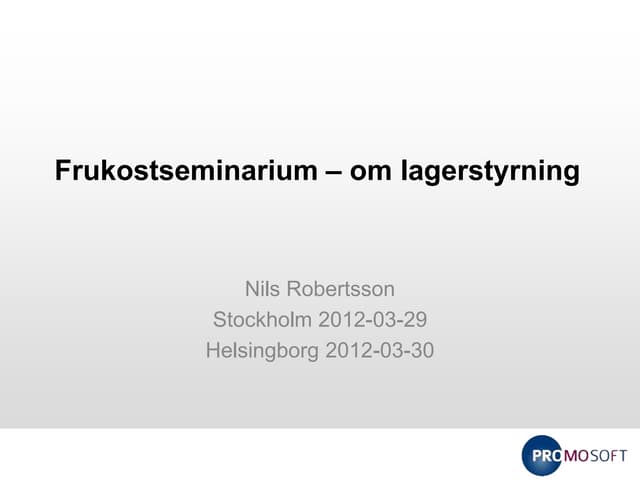Presentation frukostseminarium om lagerstyrning