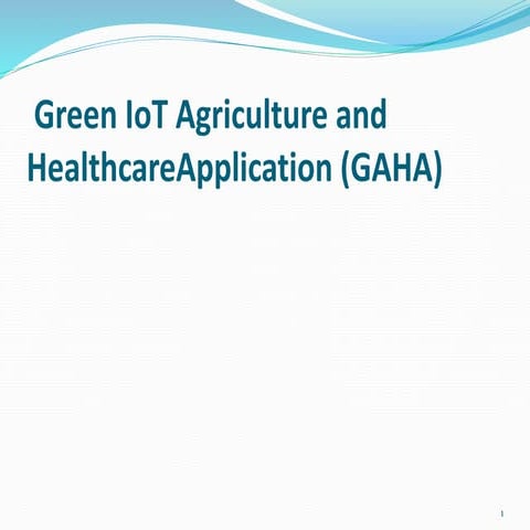 Green IoT Agriculture and HealthcareApplication (GAHA)