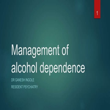 Management of Alcohol Dependence