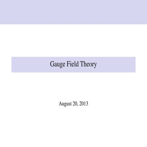 Presentation gauge field theory