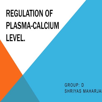 Role of PTH , Calcitonin , Calcitriol in Regulation of Plasma-Calcium Level