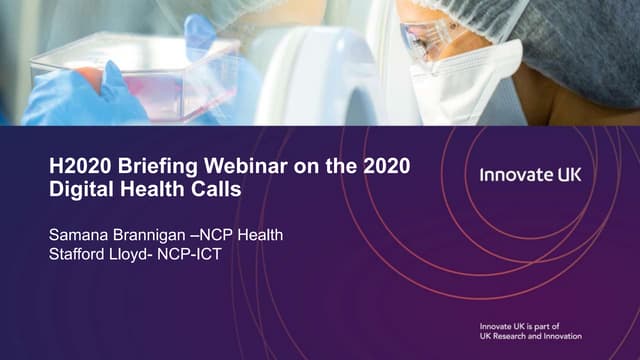 H2020 ICT and Health Webinar - Samana Brannigan, Innovate UK