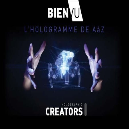 Présentation Création Holographique, par Bien Vu Production