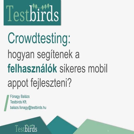 Hogyan segítenek a felhasználók mobil appot fejleszteni? A crowdtesting röviden.