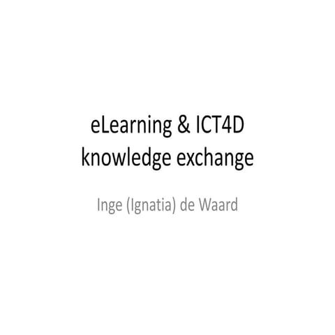 Presentation eLearning and ICT4D changing realities and challenges