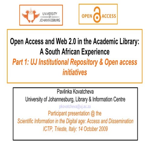 Open Access in the Academic Libraries: Part 1: UJ Institutional ...