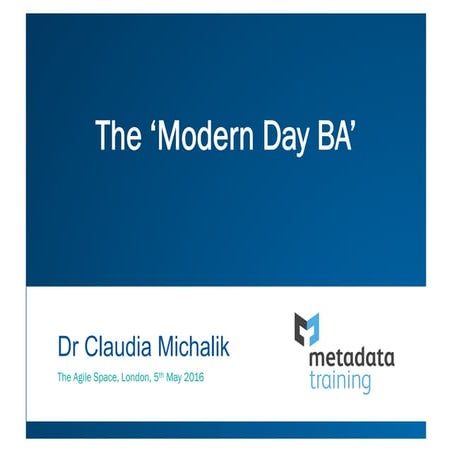 Between Business Demands and Thriving Technology: The 'Modern Day BA'