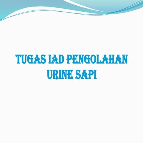 Presentation IAD Pengolahan Urine Sapi.pptx