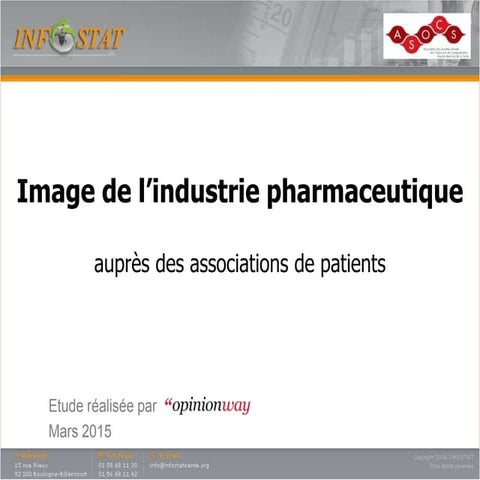 Presentation INFOSTAT Asocs 2015 Image de l'industrie pharmaceutique auprès des associations de patients