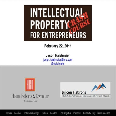 2011 Silicon Flatirons IP (Crash Course) For Entrepreneurers