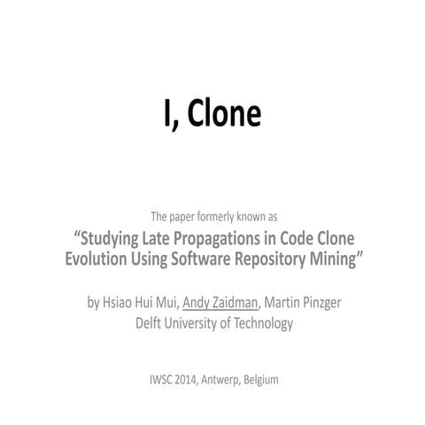 Studying Late Propagations in Code Clone Evolution Using Software Repository ...