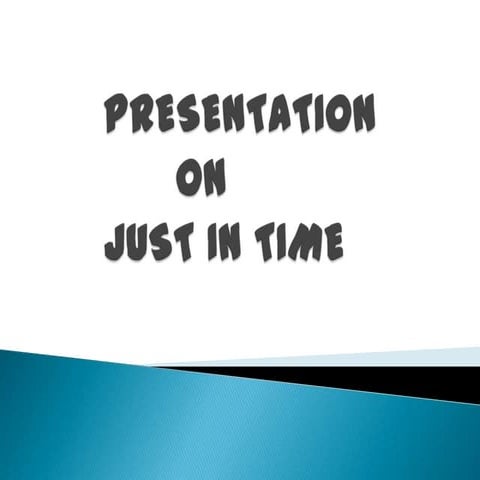 Just In Time | PPTX