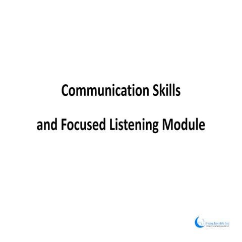 Communication Skills and Focused Listening Module