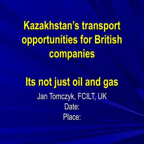 Presentation kazakhstan transport opportunities v2 | PPT