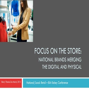  Focus on the Store:  National Retailers Merging the Digital and the Physical