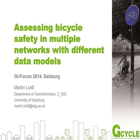 GI-Forum 2014: Assessing bicycle safety in road networks