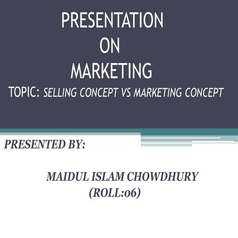 SELLING CONCEPT VS MARKETING CONCEPT