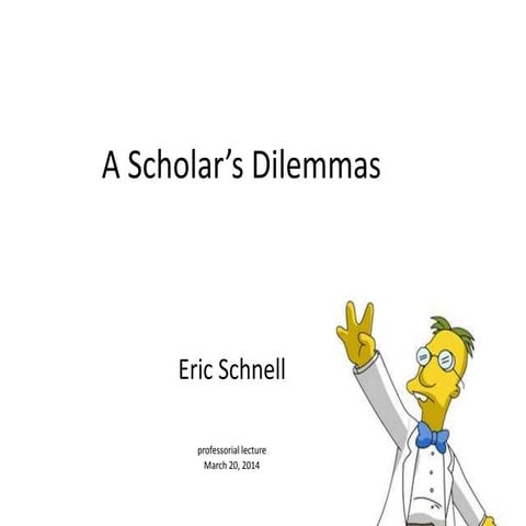 A Scholar's Dilemmas